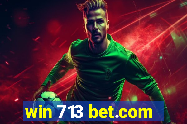 win 713 bet.com